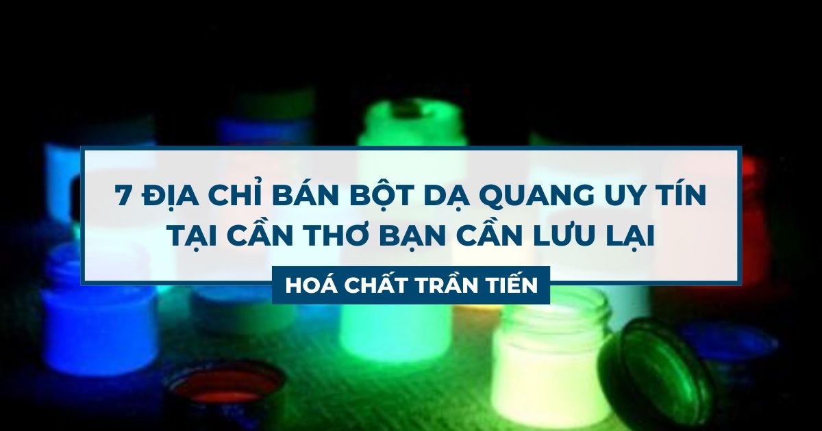 Bột Dạ Quang Cần Thơ