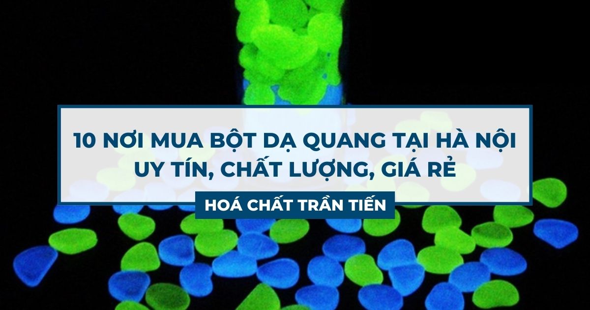 Bột Dạ Quang Hà Nội