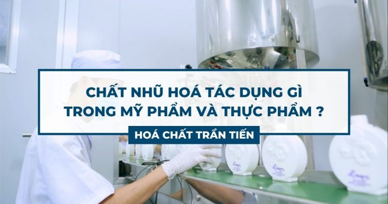 Chất Nhũ Hoá Tác Dụng Gì