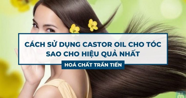 Castor Oil Cho Tóc