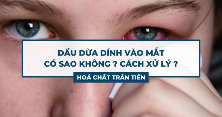 Dầu Dừa Dính Vào Mắt Có Sao Không