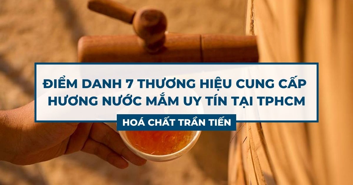 Mua Hương Liệu Nước Mắm Ở Đâu Tại TPHCM?