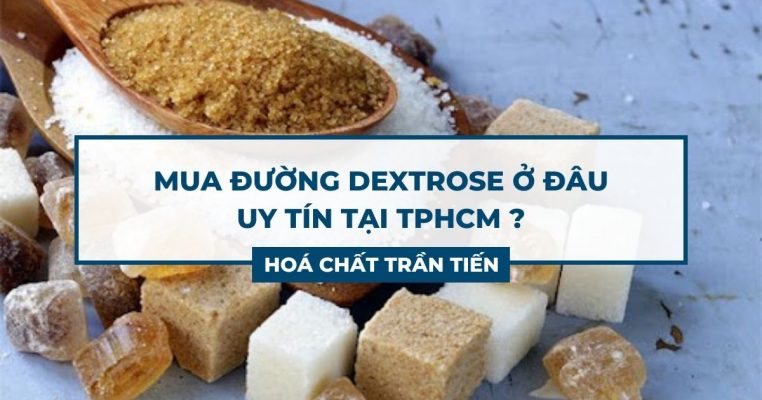 Đường Dextrose Mua Ở Đâu