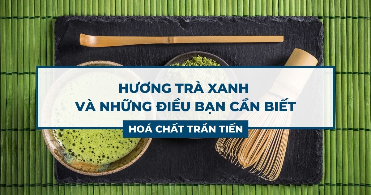 Sử Dụng Hương Trà Xanh Như Thế Nào Mới Đúng?