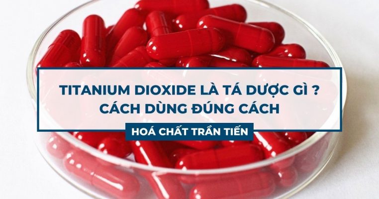 Titanium Dioxide Là Tá Dược Gì