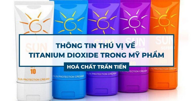 Titanium Dioxide Trong Mỹ Phẩm